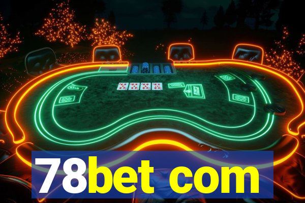 78bet com